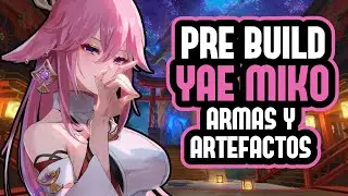 PRE BUILD DE YAE MIKO, DPS Y SUPPORT - MEJORES ARMAS Y ARTEFACTOS / Genshin Impact / DRAGNEEL
