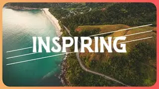 Inspiring and Uplifting Background Music For Videos