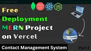 Easy MERN Project Deployment in 2024: Deploy Your Contact Management System for Free on Vercel!