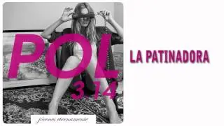 POL 3.14 "La Patinadora", adelanto del disco "Jóvenes Eternamente"