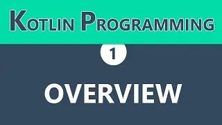 What is Kotlin Programming || Overview of Kotlin