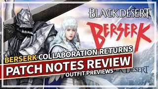 Berserk Collaboration IS BACK & Outfit Preview - Patch Sept 5, 2024 | Black Desert