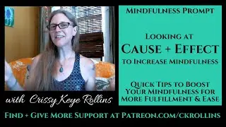 Cause + Effect to Increase Mindfulness -mindful tips/how to be present {Weekly Mindfulness Prompt}