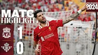 HIGHLIGHTS: Liverpool 1-0 Real Betis | Szoboszlai scores on Arne Slots first game in USA