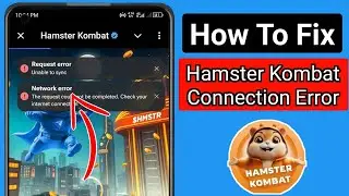 How To Fix Hamster Kombat Network Connection Error ।। Hamster Kombat Request error problem 2024