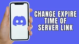 HOW TO CHANGE EXPIRE TIME OF YOUR SERVER LINK ON DISCORD