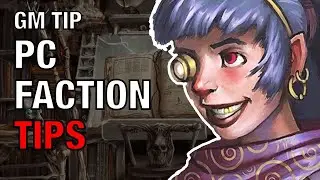 Character Faction Tips – Lazy GM Tip