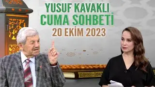 Yusuf Kavaklı Cuma Duası Hayatta Her Şey Var 20 Ekim 2023