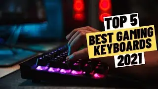 TOP 5 Best Gaming Keyboards (2021)