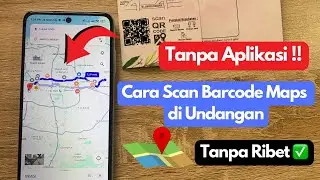 Cara Scan Barcode Maps Di Undangan