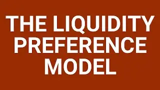 The liquidity preference model