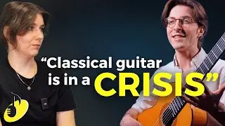 Are GOOD guitarists POOR musicians? The crisis of classical guitar w/ 