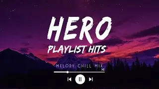 Hero - Cash Cash ft Christina Perri (Playlist), Clean Bandit, Trey Songz, aymes Young (Mix Hit 2024)