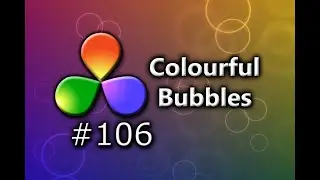 DaVinci Resolve Tutorial: How To Create a Colourful Bubble Animation