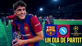 FC BARCELONA 3 vs 1 NAPOLI | EUROPEAN MASTERCLASS | Un Dia De Partit (Episode 12) 🇮🇹