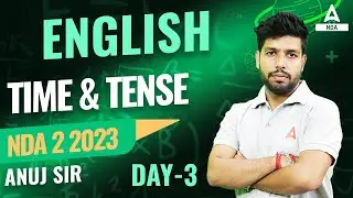 NDA 2 2023 English Grammar | Time & Tense | NDA 2 2023 Preparation | English by Anuj Sir ( Part -3 )