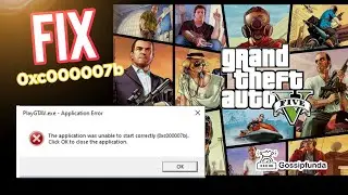 Grand Theft Auto GTAV error 0xc00007b