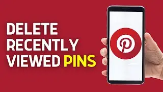 How To Delete Recently Viewed Pins on Pinterest (Easy)