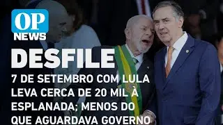 7 de Setembro com Lula leva cerca de 20 mil à Esplanada; menos do que aguardava governo lO POVO NEWS