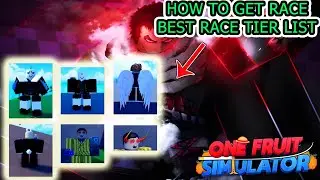 One Fruit Simulator - How to get RACE & Best RACE Tier List