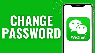 How to Change Password on WeChat