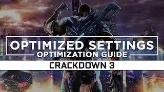 Crackdown 3 — Optimized PC Settings for Best Performance