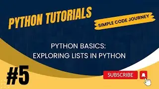 Python Basics: Exploring Lists in Python | Python Tutorial for Beginners | Tutorial #5