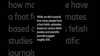 How common is a foot fetish?