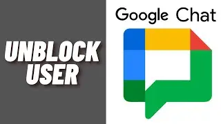 How to Unlock User in Google Chat