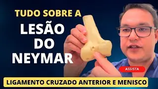 Lesão do Neymar Jr - Menisco Ligamento Cruzado Anterior - Cirurgia do Joelho - Dr. Otávio Melo - 4k
