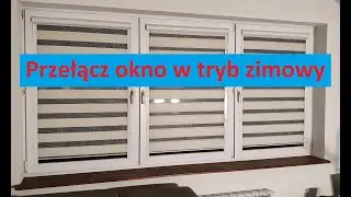 Przełącz okno w tryb zimowy, regulacja okien, wieje z okna, uszczelnienie okien na zimę.
