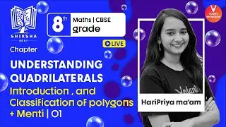 Understanding quadrilaterals - Introduction, Classification Of Polygons | Class 8 | Haripriya Ma'am