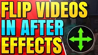 How to Flip Videos in After Effects CC (Horizontal and Vertical)