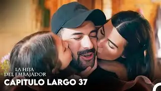 La Hija Del Embajador Capitulo Largo 37 (Doblado en Español) FULL HD