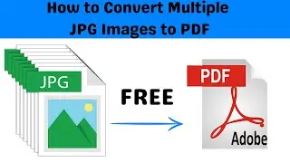 How to Convert Multiple JPEG Images to One PDF on Laptop/PC (2024)