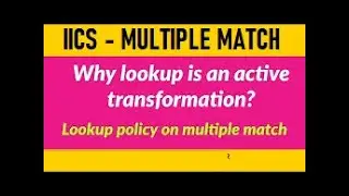 IICS EXAMPLE 35 : Connected/Unconnected lookup multiple match policy