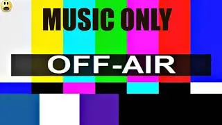 MUSIC ONLY OFF AIR