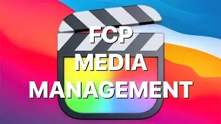 FINAL CUT PRO MEDIA MANAGEMENT | Control Where Your Media is Stored in Final Cut Pro