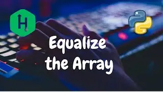 49 - Equalize the Array | Implementation | Hackerrank Solution | Python