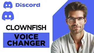 how to use clownfish voice changer on discord