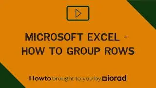 Microsoft Excel - How to group rows