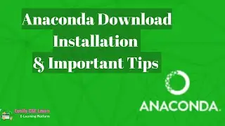 ANACONDA DOWNLOAD INSTALLATION & IMPORTANT TIPS