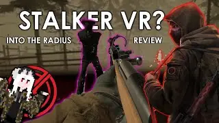 STALKER BUT VR?? INTO THE RADIUS REVIEW
