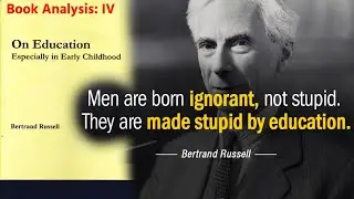On Education by Bertrand Russell | Book Analysis EP5