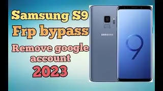 Samsung Galaxy S9 Frp Bypass, How To Remove Google Account