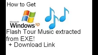 How to get Windows XP tour music extracted from EXE + Download Link