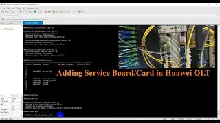 Adding Service Board in Huawei OLT | Technical Hakim