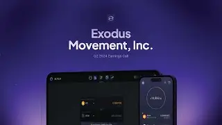 Exodus Q2 2024 Earnings Call