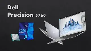 Dell Precision 5760 Mobile Workstation | Intel Core i9 11th Gen | Unboxing 2022