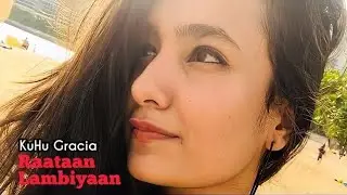 Raataan Lambiyaan (C0VER) | KuHu Gracia | Shershaah | Latest Cover 2021 | R3ZR| | Unplugged
